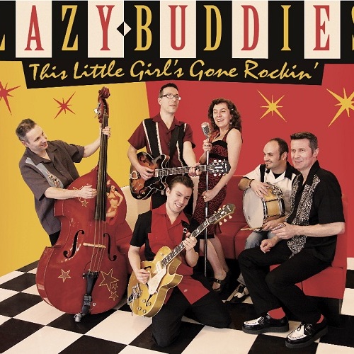 Chronique de presse THIS LITTLE GIRL'S GONE ROCKIN Lazy Buddies groupe français de blues swing rock'n roll rythm'n blues